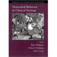 Nonverbal Behavior in Clinical Settings by Philippot, Pierre; Feldman, Robert S.; Coats, Erik J., 9780195141092