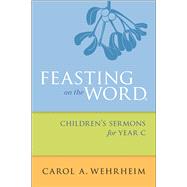 Feasting on the Word by Wehrheim, Carol A., 9780664261092