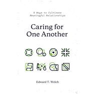 Caring for One Another by Welch, Edward T., 9781433561092
