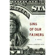 Sins of Our Fathers by Otto, Shawn Lawrence, 9781571311092