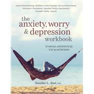 The Anxiety, Worry & Depression by Abel, Jennifer L., Ph.D., 9781683731092