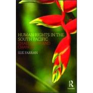 Human Rights in the South Pacific: Challenges and Changes by Farran; Sue, 9781844721092