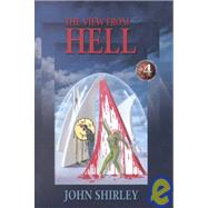 The View from Hell by Shirley, John, 9781931081092