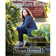 Deep Run Roots by Vivian Howard, 9780316381093