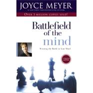 Battlefield of the Mind Winning the Battle in Your Mind by Meyer, Joyce, 9780446691093