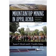 Mountaintop Mining in Appalachia by Hirsch, Susan F.; Dukes, E. Franklin, 9780821421093