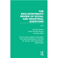 The Englishwoman's Review of Social and Industrial Questions: 1872 by Murray; Janet, 9781138221093
