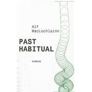 Past Habitual by MacLochlainn, Alf, 9781564781093