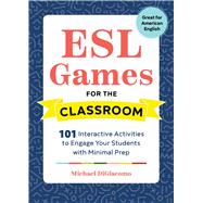 Esl Games for the Classroom by Digiacomo, Michael, 9781641521093