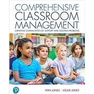 Comprehensive Classroom Management: Creating Communities of Support and Solving Problems [Rental Edition] by Jones, Vern, 9780136641094