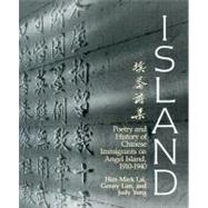 Island: Poetry and History of Chinese Immigrants on Angel Island, 1910-1940 by Lai, Him Mark, 9780295971094