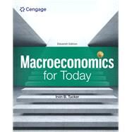 Macroeconomics for Today by Tucker, Irvin B., 9780357721094