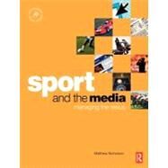Sport and the Media by Nicholson; Matthew, 9780750681094