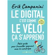Le digital, c'est comme le vlo, a s'apprend by Erik Campanini, 9782729621094