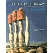 Philosopher's Way, The: Thinking Critically About Profound Ideas [Rental Edition] by Chaffee, John, 9780135571095