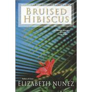 Bruised Hibiscus by NUNEZ, ELIZABETH, 9780345451095