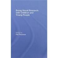Doing Visual Research with Children and Young People by Thomson; Pat, 9780415431095