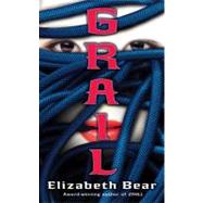 Grail by BEAR, ELIZABETH, 9780553591095