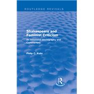 Routledge Revivals: Shakespeare and Feminist Criticism (1991) by Philip C Kolin, 9781315271095