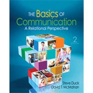 The Basics of Communication; A Relational Perspective by Steve Duck, 9781412981095