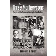The Three Mathewsons by Gaines, Robert, 9781475041095