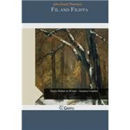 Fil and Filippa by Stuart Thomson, Ohn, 9781505351095