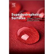 Superhydrophobic Surfaces by Crawford; Ivanova, 9780128011096