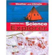 Prentice Hall Science Explorer Weather and Climate by Simons, Barbara Brooks; Pineo, Emery (CON); Sievers, Karen Riley (CON); Stroud, Sharon M. (CON), 9780133651096
