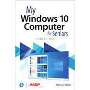 My Windows 10 Computer for Seniors by Miller, Michael, 9780136791096