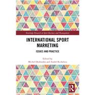 International Sport Marketing by Desbordes, Michel; Richelieu, Andr, 9780367151096