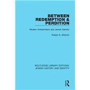 Between Redemption & Perdition by Wistrich, Robert S., 9780367461096