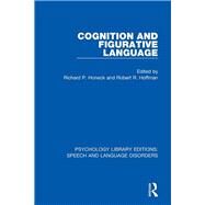 Cognition and Figurative Language by Honeck, Richard P.; Hoffman, Robert R., 9781138361096