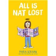All is Nat Lost: A Graphic Novel (Nat Enough #5) by Scrivan, Maria; Scrivan, Maria, 9781338891096