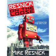 Resnick on the Loose by Mike Resnick, 9781434441096