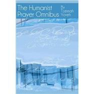 The Humanist Prayer Ombnibus by Yoreh, Tzemah; Chalom, Adam, 9781495451096