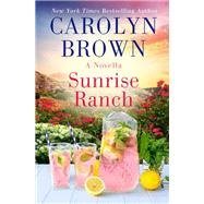 Sunrise Ranch by Carolyn Brown, 9781538701096