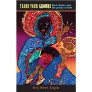 Stand Your Ground by Douglas, Kelly Brown, 9781626981096