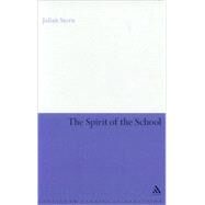 The Spirit of the School by Stern, Julian, 9781847061096