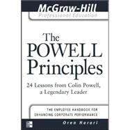 The Powell Principles 24 Lessons from Colin Powell, a Lengendary Leader by Harari, Oren, 9780071411097