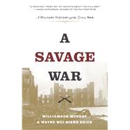 A Savage War by Murray, Williamson; Hsieh, Wayne Wei-Siang, 9780691181097