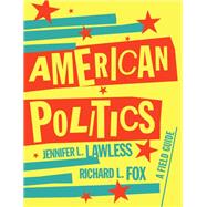 American Politics: A Field Guide + Civics: Foundational Documents Courseware by Lawless; Fox; Meinhold; Schoen, 9781324161097