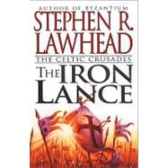 IRON LANCE                  MM by LAWHEAD STEPHEN, 9780061051098