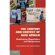 The Content and Context of Hate Speech: Rethinking Regulation and Responses by Edited by Michael Herz , Peter Molnar, 9780521191098