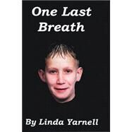 One Last Breath by Yarnell, Linda, 9780741421098