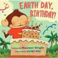Earth Day, Birthday! by Wright, Maureen; Kim, Violet, 9780761461098