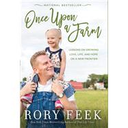 Once upon a Farm by Feek, Rory, 9780785221098