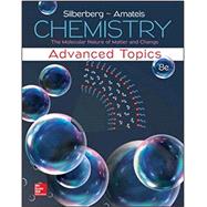 Chemistry: The Molecular Nature of Matter and Change With Advanced Topics by Silberberg, Martin, 9781259741098
