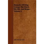 Memoirs of King George the Third - His Life and Reign - by Jesse, John Heneage, 9781444631098