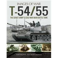 T-54/55 by Tucker-jones, Anthony, 9781473891098