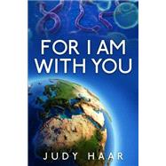 For I Am With You by Haar, Judy, 9781503101098